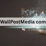 WallPostMedia com: A Modern Digital Publishing Platform